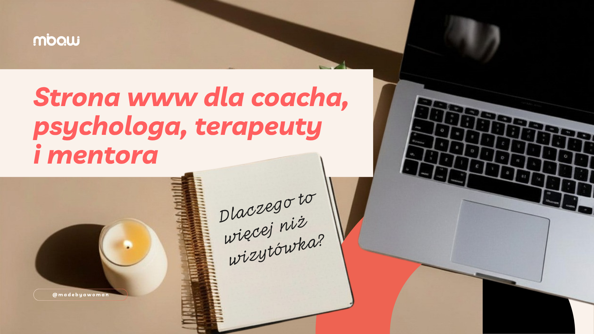 Grafika przedstawia laptop na biurku obok notatnika i świecy. Na grafice znajduje się tekst: &bdquo;Strona www dla coacha, psychologa, terapeuty i mentora. Dlaczego to więcej niż wizyt&oacute;wka?&rdquo;.